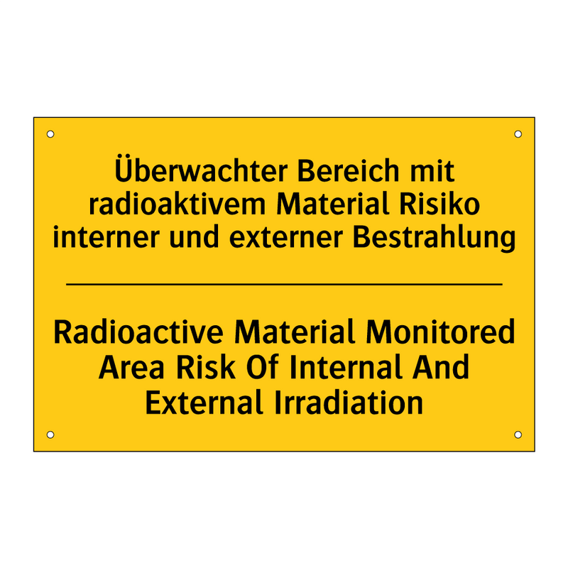 Überwachter Bereich mit radioaktivem /.../ - Radioactive Material Monitored /.../
