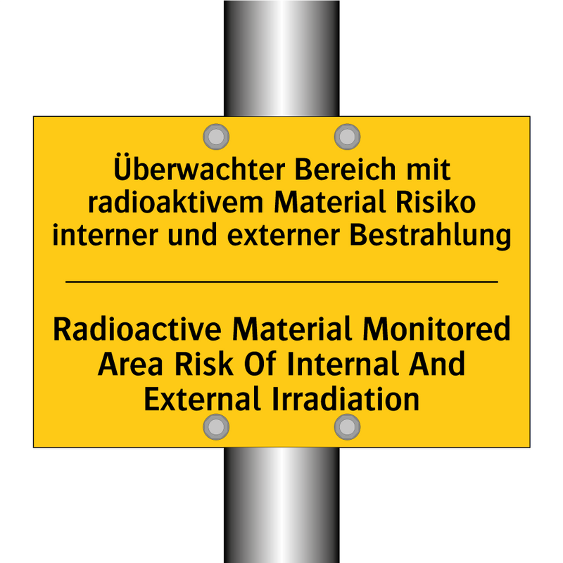 Überwachter Bereich mit radioaktivem /.../ - Radioactive Material Monitored /.../