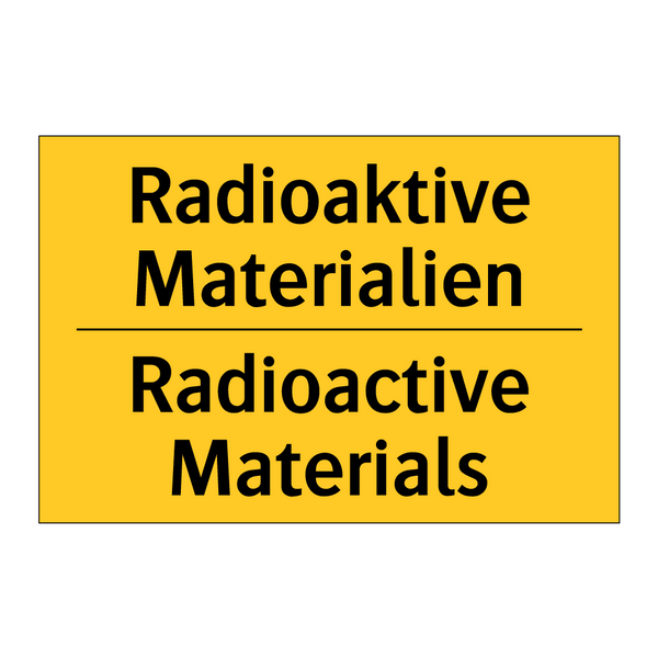 Radioaktive Materialien - Radioactive Materials