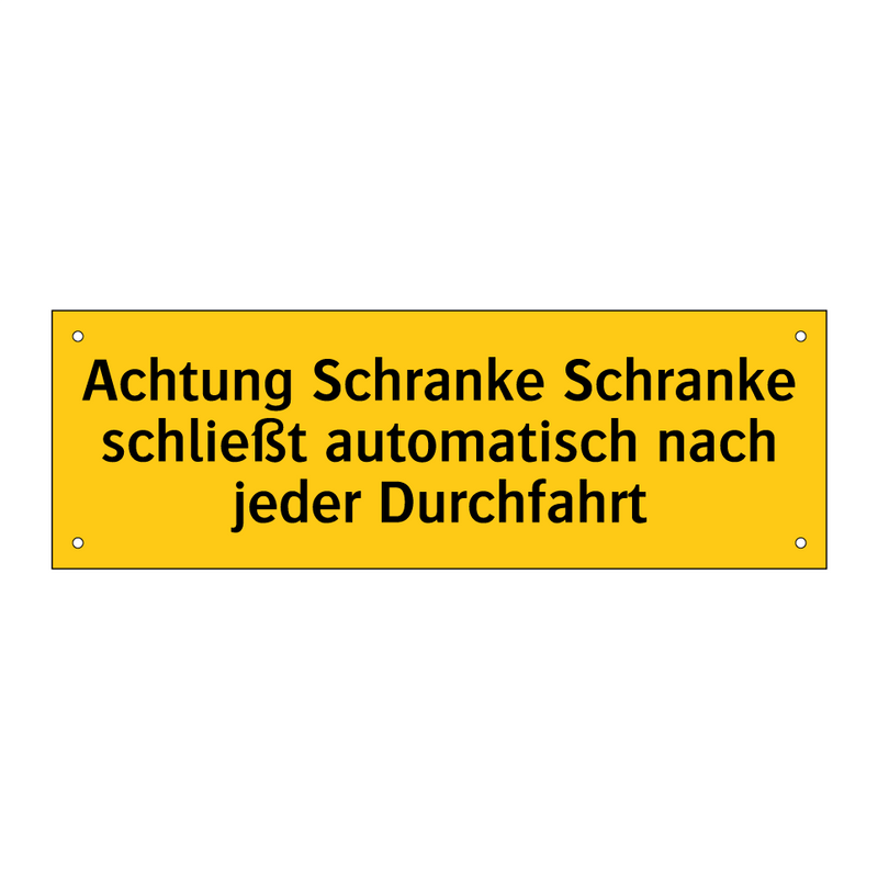 Achtung Schranke Schranke schließt automatisch nach jeder Durchfahrt