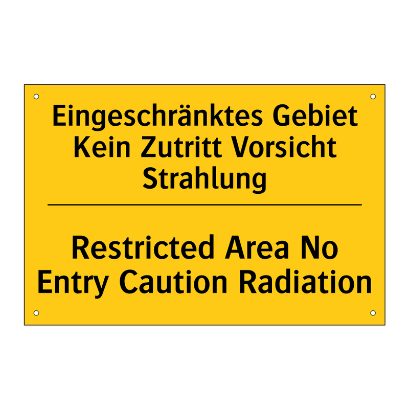 Eingeschränktes Gebiet Kein Zutritt /.../ - Restricted Area No Entry Caution /.../