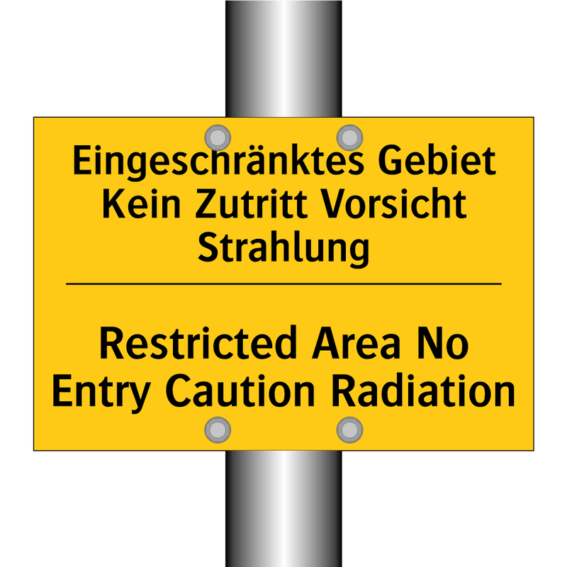 Eingeschränktes Gebiet Kein Zutritt /.../ - Restricted Area No Entry Caution /.../