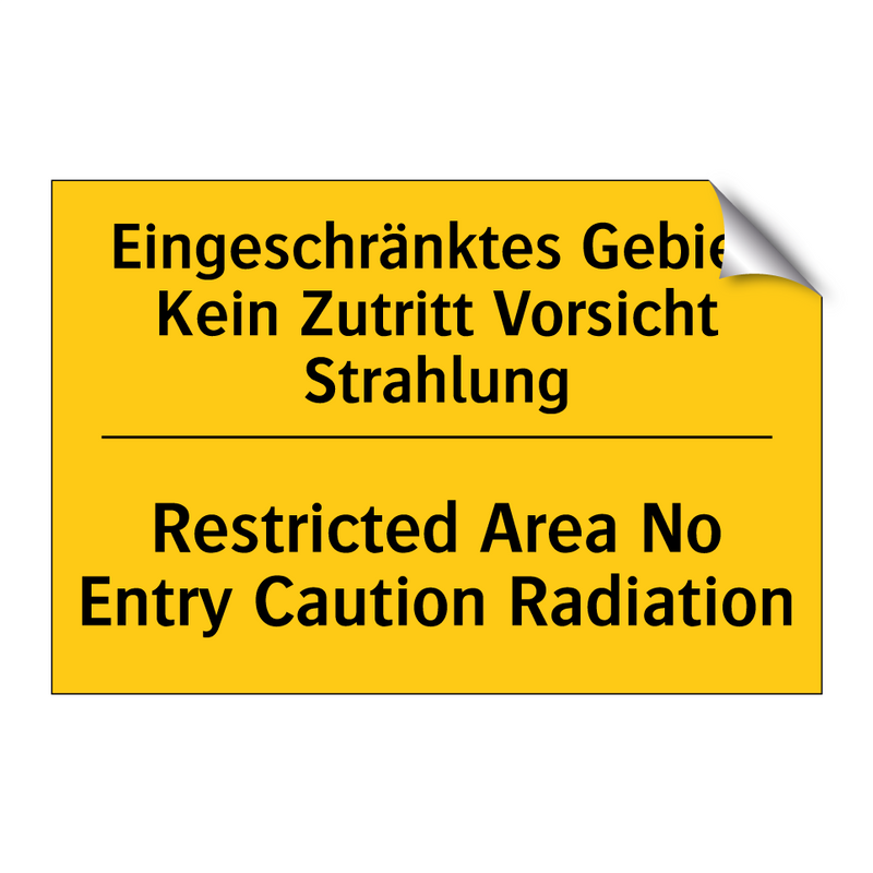 Eingeschränktes Gebiet Kein Zutritt /.../ - Restricted Area No Entry Caution /.../