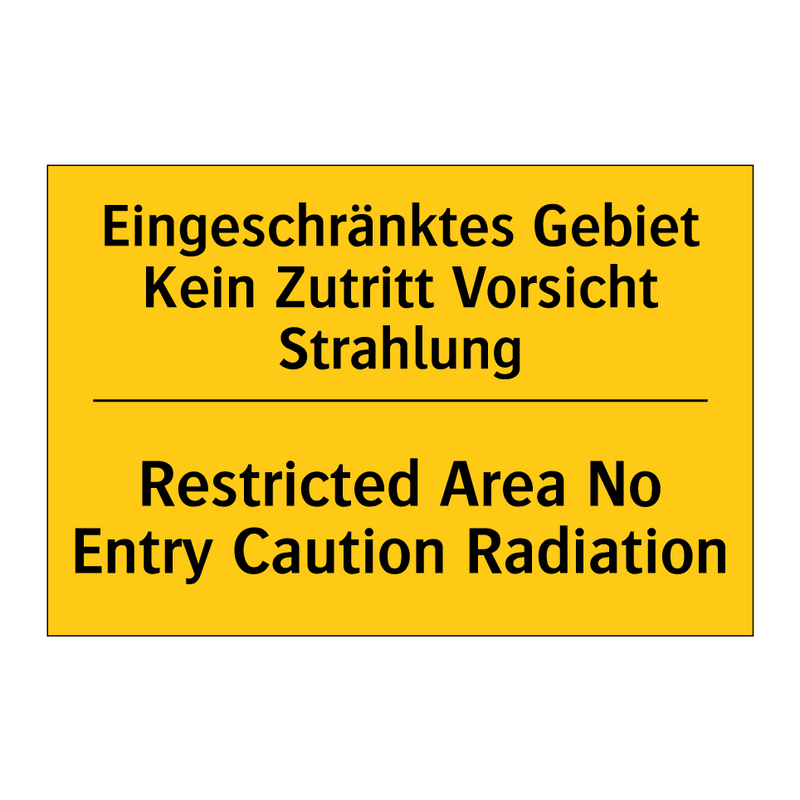 Eingeschränktes Gebiet Kein Zutritt /.../ - Restricted Area No Entry Caution /.../