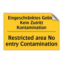 Eingeschränktes Gebiet Kein Zutritt /.../ - Restricted area No entry Contamination/.../