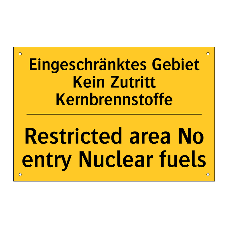 Eingeschränktes Gebiet Kein Zutritt /.../ - Restricted area No entry Nuclear /.../
