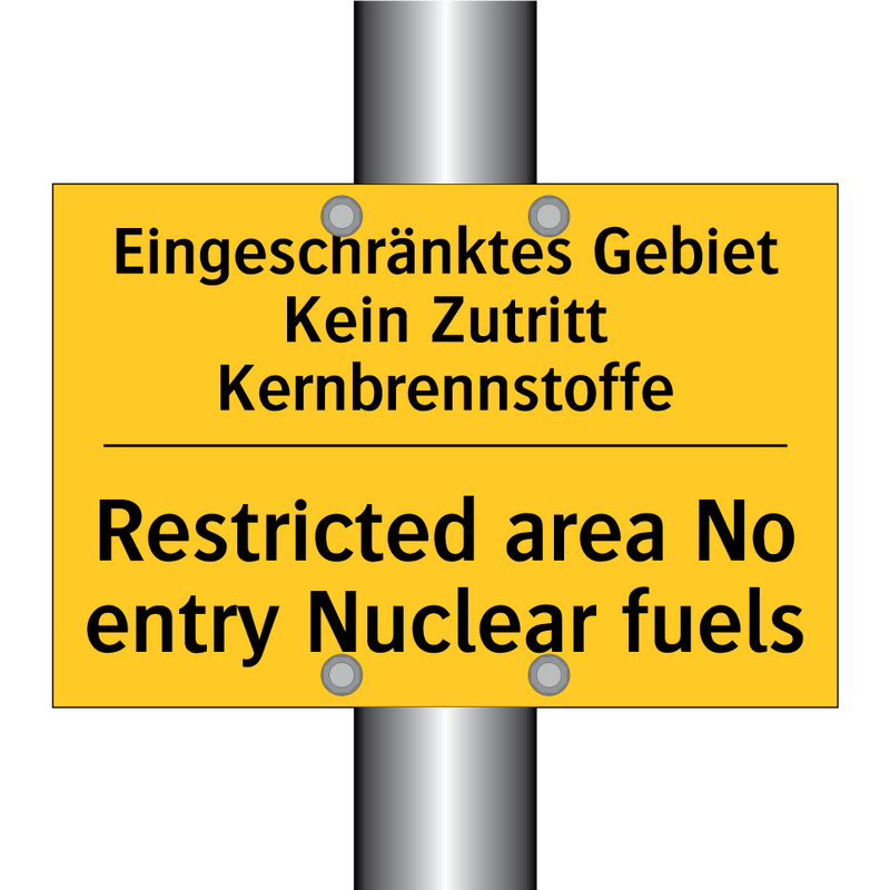 Eingeschränktes Gebiet Kein Zutritt /.../ - Restricted area No entry Nuclear /.../