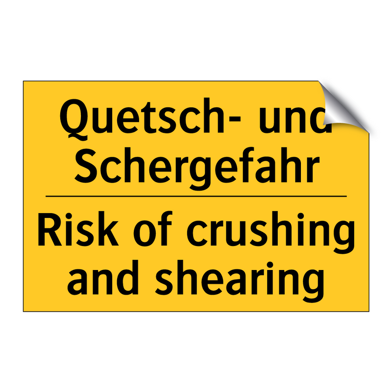 Quetsch- und Schergefahr - Risk of crushing and shearing