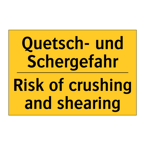Quetsch- und Schergefahr - Risk of crushing and shearing