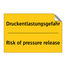 Druckentlastungsgefahr - Risk of pressure release