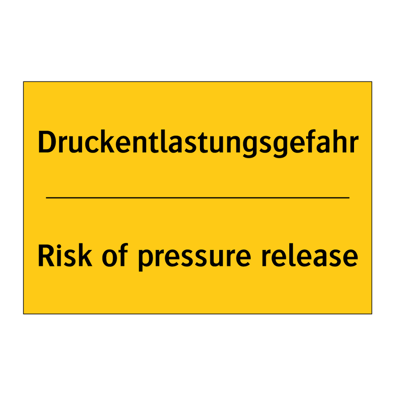 Druckentlastungsgefahr - Risk of pressure release