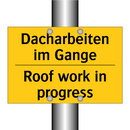 Dacharbeiten im Gange - Roof work in progress