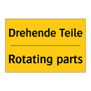 Drehende Teile - Rotating parts