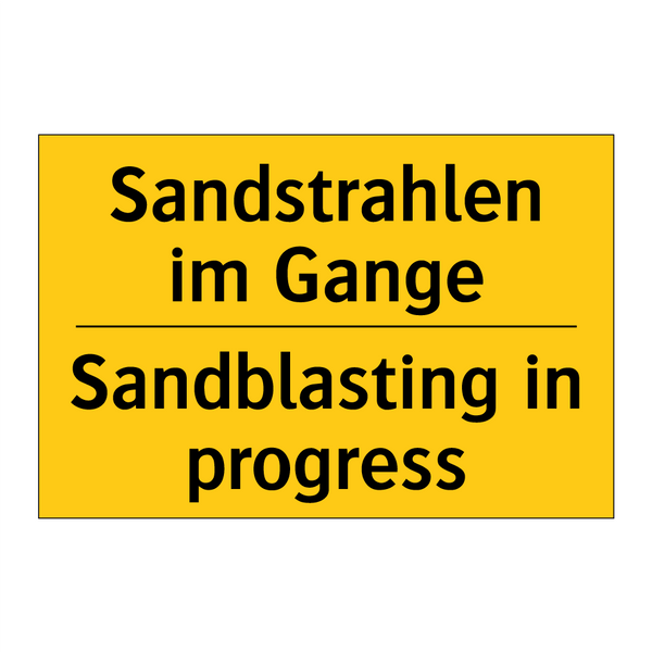 Sandstrahlen im Gange - Sandblasting in progress