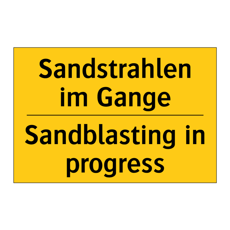 Sandstrahlen im Gange - Sandblasting in progress