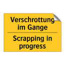 Verschrottung im Gange - Scrapping in progress