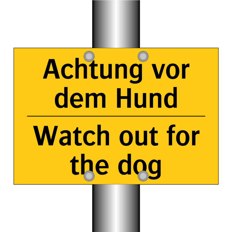 Achtung vor dem Hund - Watch out for the dog