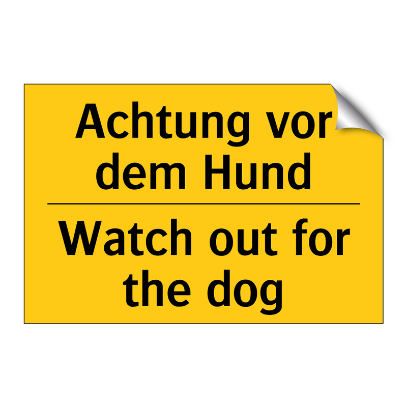 Achtung vor dem Hund - Watch out for the dog