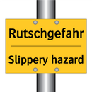 Rutschgefahr - Slippery hazard