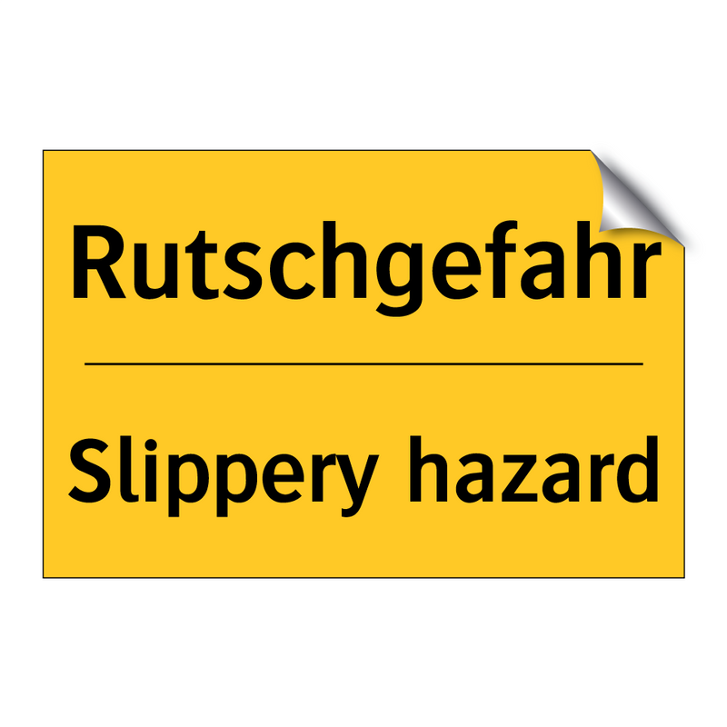 Rutschgefahr - Slippery hazard