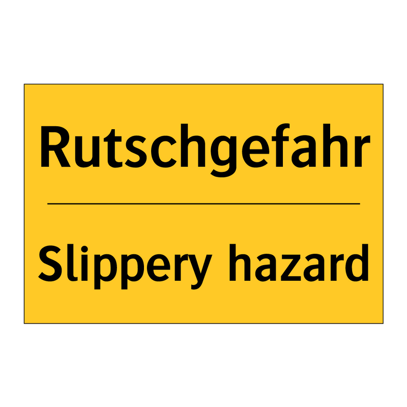 Rutschgefahr - Slippery hazard