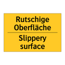 Rutschige Oberfläche - Slippery surface