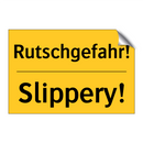 Rutschgefahr! - Slippery!