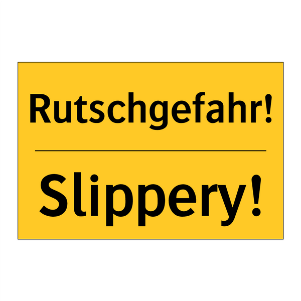 Rutschgefahr! - Slippery!
