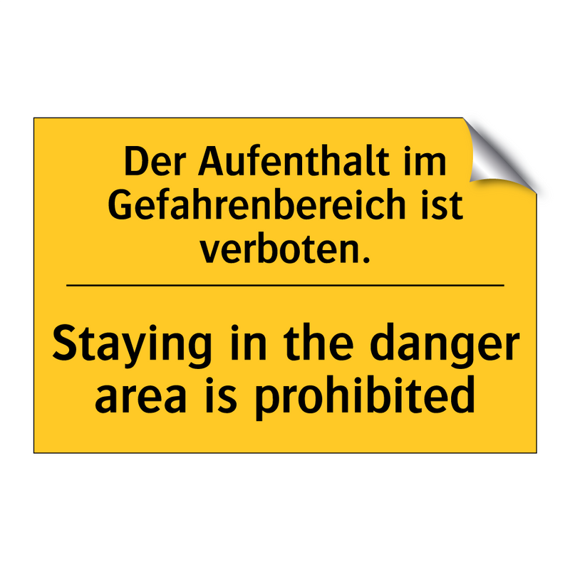 Der Aufenthalt im Gefahrenbereich /.../ - Staying in the danger area is /.../