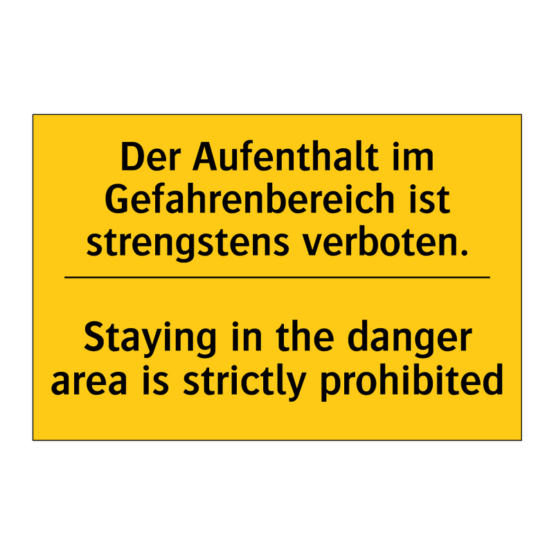 Der Aufenthalt im Gefahrenbereich /.../ - Staying in the danger area is /.../