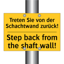 Treten Sie von der Schachtwand /.../ - Step back from the shaft wall!