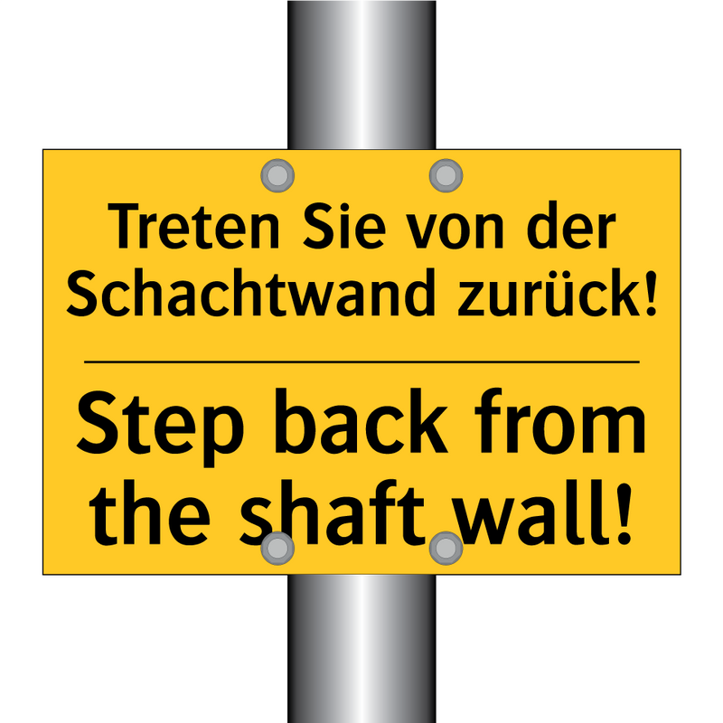 Treten Sie von der Schachtwand /.../ - Step back from the shaft wall!