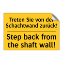 Treten Sie von der Schachtwand /.../ - Step back from the shaft wall!