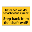 Treten Sie von der Schachtwand /.../ - Step back from the shaft wall!