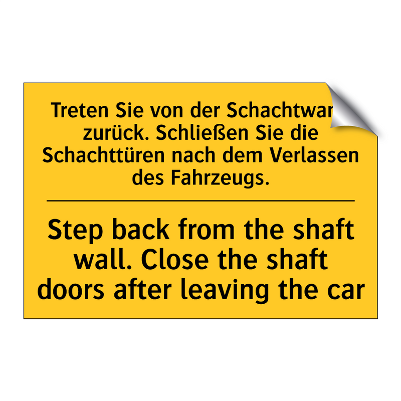 Treten Sie von der Schachtwand /.../ - Step back from the shaft wall. /.../