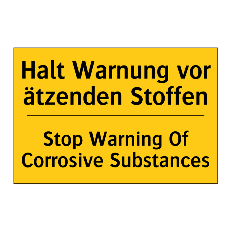 Halt Warnung vor ätzenden Stoffen/.../ - Stop Warning Of Corrosive Substances/.../