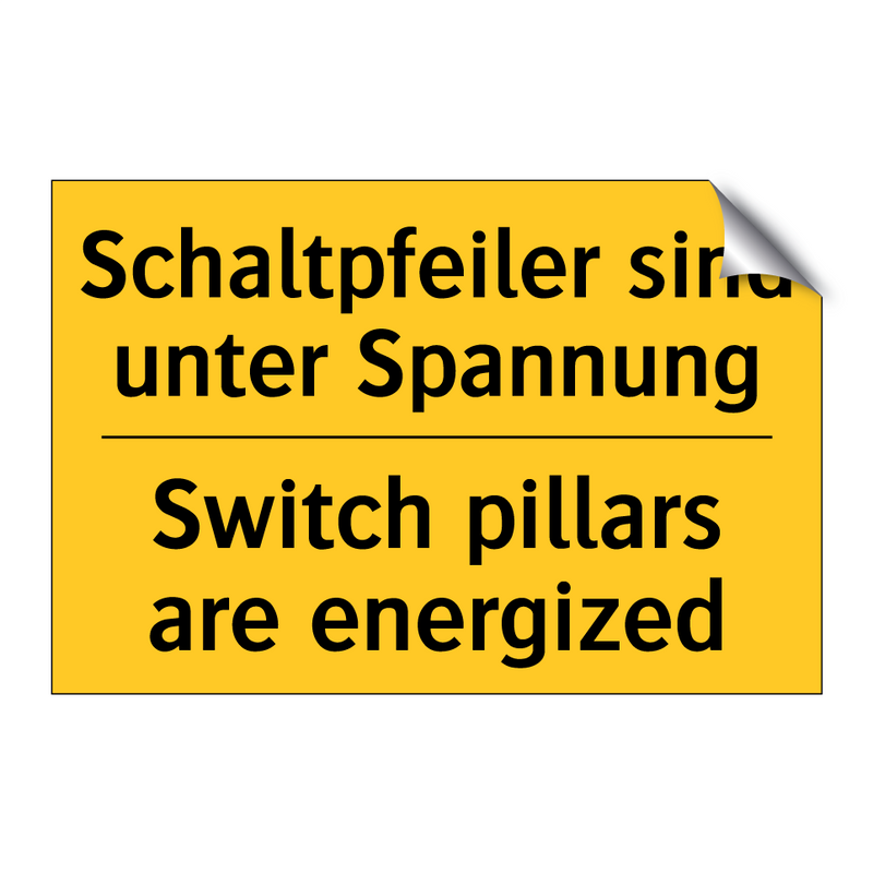 Schaltpfeiler sind unter Spannung/.../ - Switch pillars are energized