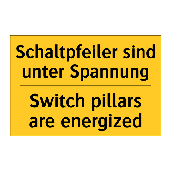 Schaltpfeiler sind unter Spannung/.../ - Switch pillars are energized