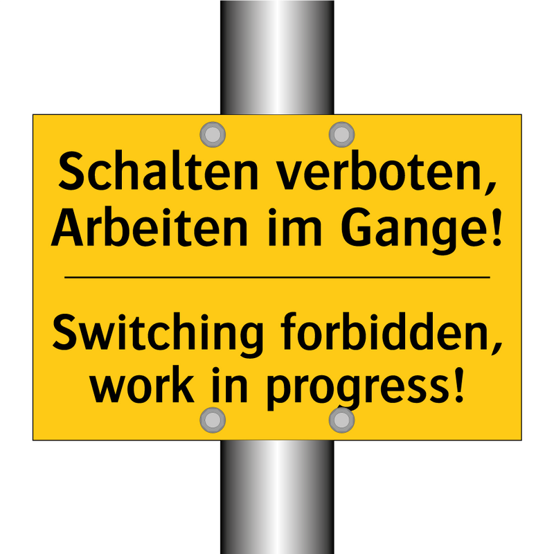 Schalten verboten, Arbeiten im /.../ - Switching forbidden, work in progress!/.../