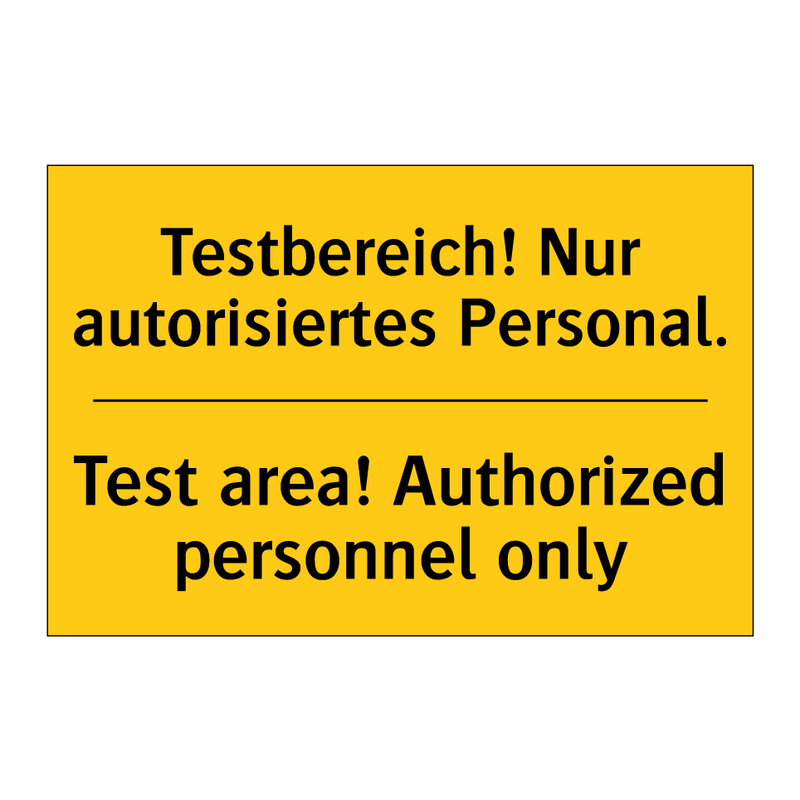 Testbereich! Nur autorisiertes /.../ - Test area! Authorized personnel /.../