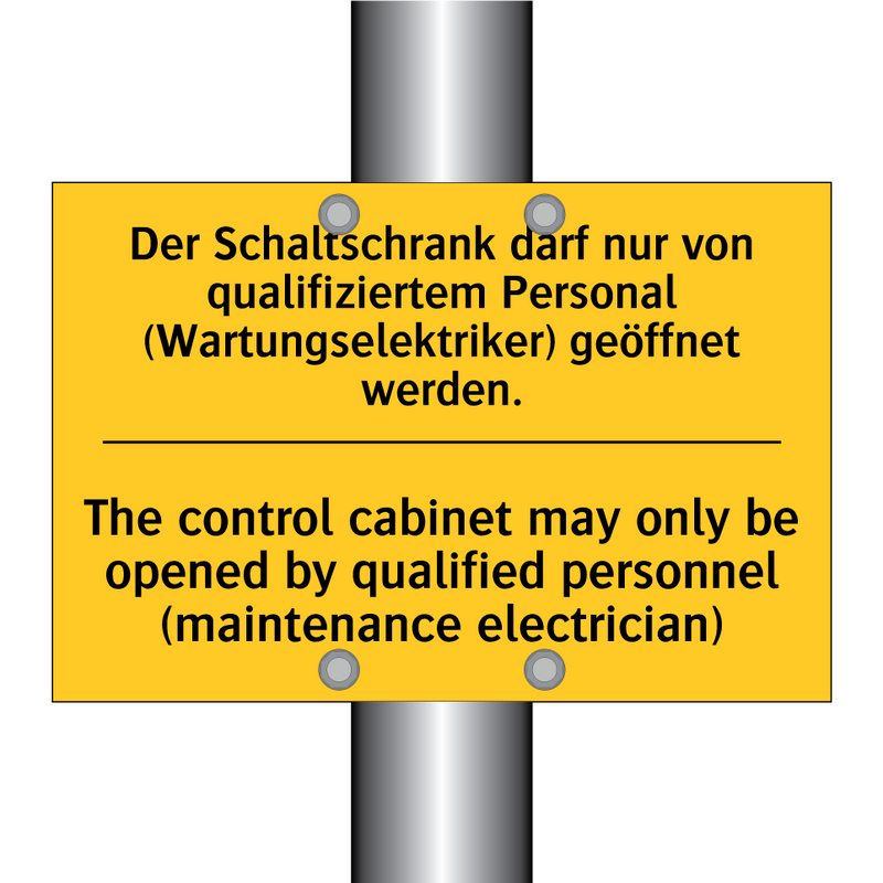 Der Schaltschrank darf nur von /.../ - The control cabinet may only be /.../
