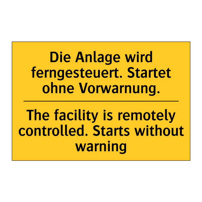 Die Anlage wird ferngesteuert. /.../ - The facility is remotely controlled. /.../