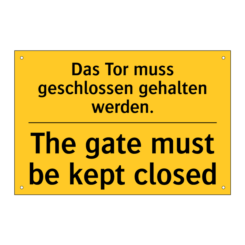Das Tor muss geschlossen gehalten /.../ - The gate must be kept closed