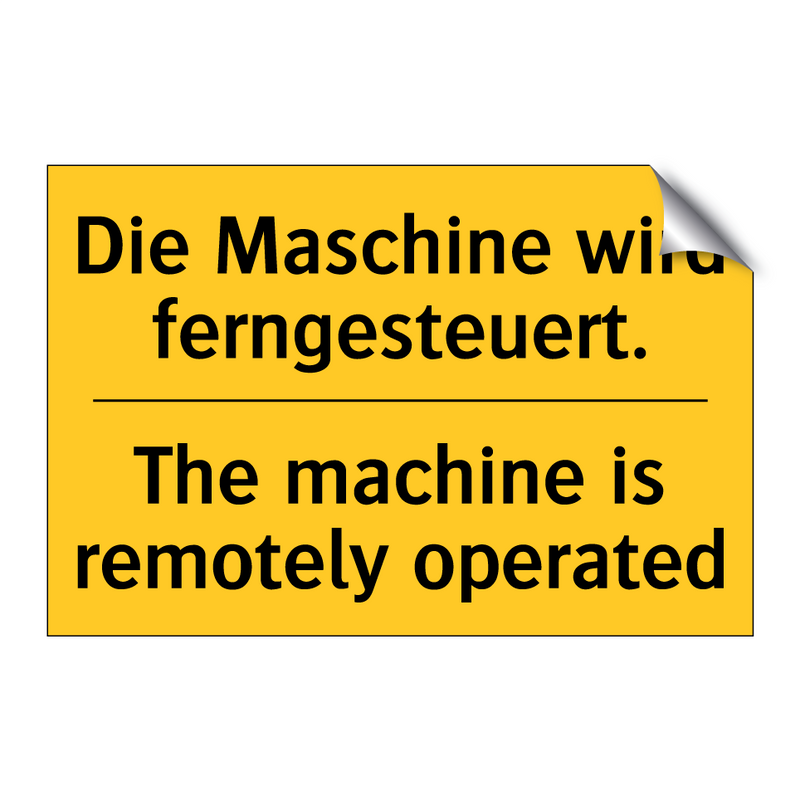 Die Maschine wird ferngesteuert./.../ - The machine is remotely operated/.../