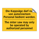 Die Kappsäge darf nur von autorisiertem /.../ - The miter saw may only be operated /.../
