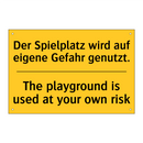 Der Spielplatz wird auf eigene /.../ - The playground is used at your /.../