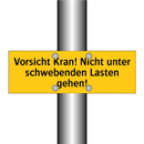 Vorsicht Kran! Nicht unter schwebenden Lasten gehen!