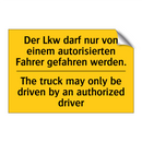 Der Lkw darf nur von einem autorisierten /.../ - The truck may only be driven by /.../