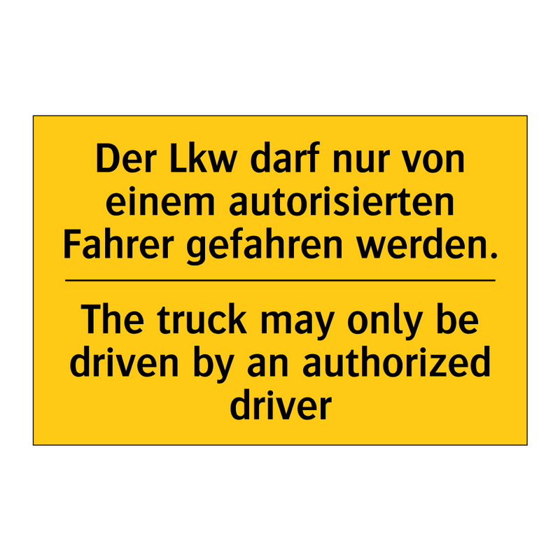 Der Lkw darf nur von einem autorisierten /.../ - The truck may only be driven by /.../