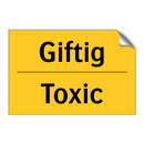 Giftig - Toxic